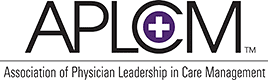 Association of Physician Leadership in Care Management